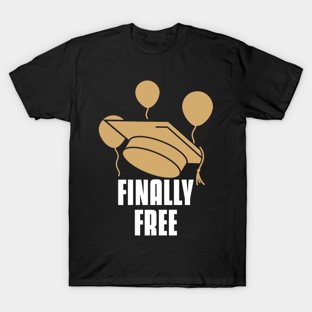 Finally Free T-Shirt by NEWSZN